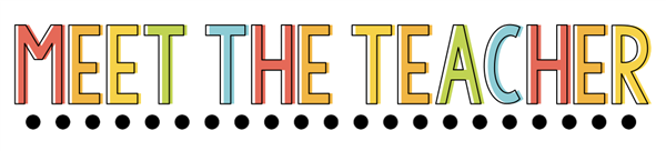 Meet the Teacher Meet the Teacher